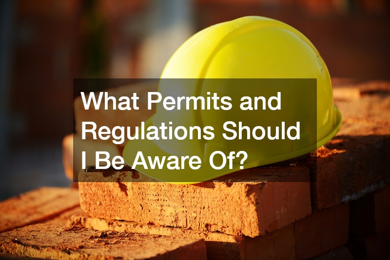 What Permits and Regulations Should I Be Aware Of?