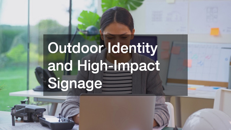 Outdoor Identity and High-Impact Signage