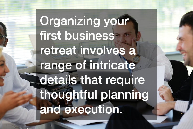 Organizing your first business retreat involves a range of intricate details that require thoughtful planning and execution.