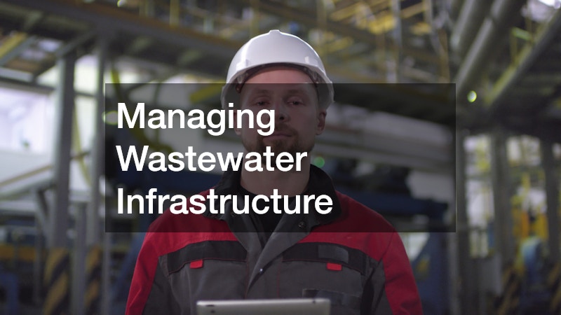Managing Wastewater Infrastructure