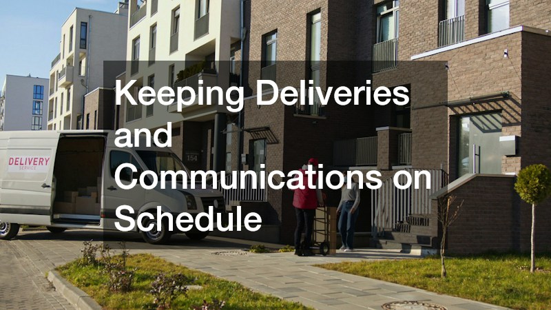 Keeping Deliveries and Communications on Schedule