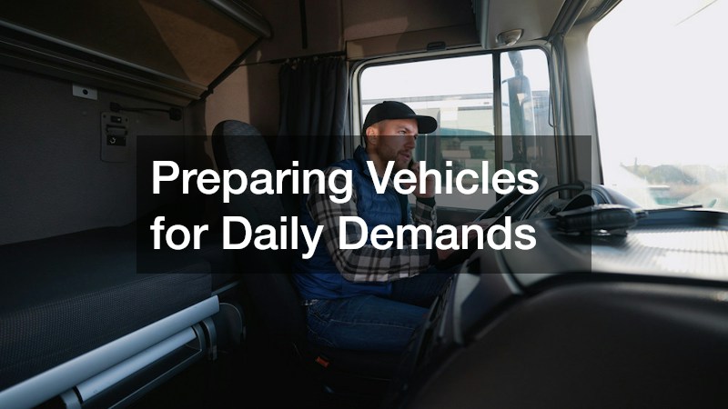 Preparing Vehicles for Daily Demands