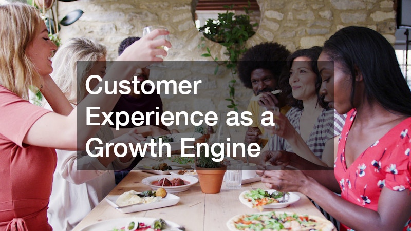 Customer Experience as a Growth Engine
