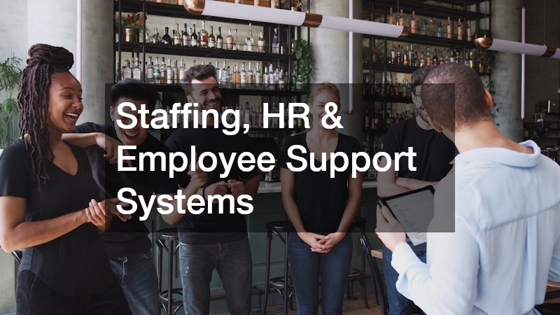 Staffing, HR & Employee Support Systems
