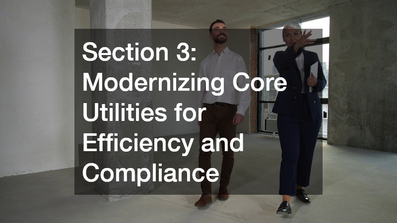 Section 3: Modernizing Core Utilities for Efficiency and Compliance