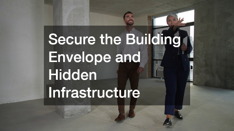 Secure the Building Envelope and Hidden Infrastructure