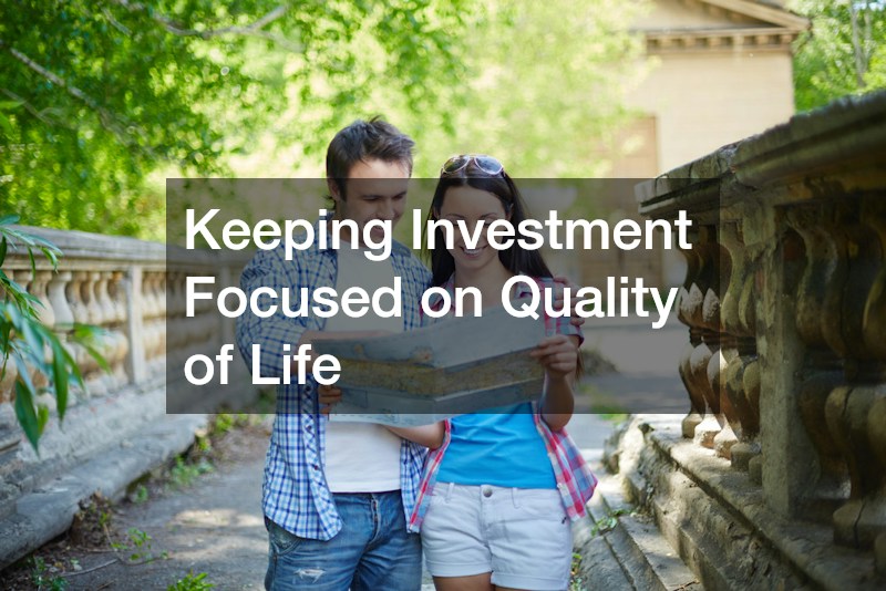 Keeping Investment Focused on Quality of Life
