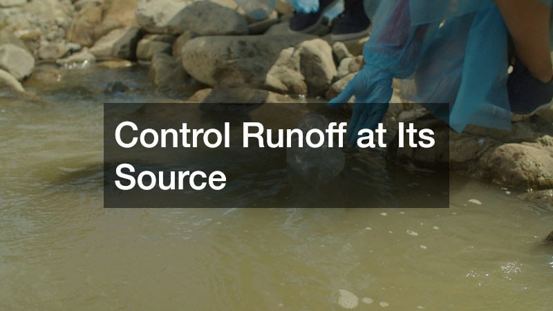Control Runoff at Its Source