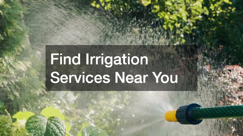 Find Irrigation Services Near You