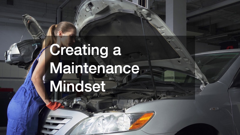 Creating a Maintenance Mindset