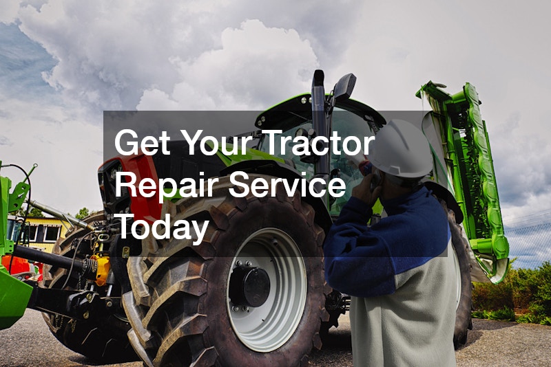 Get Your Tractor Repair Service Today