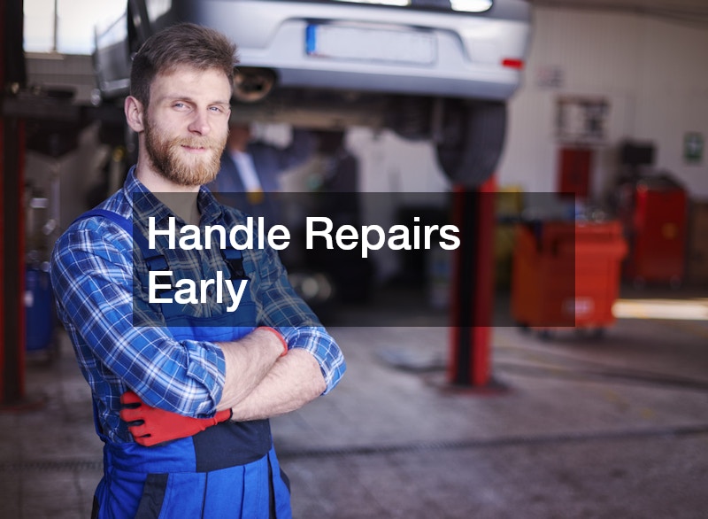 Handle Repairs Early
