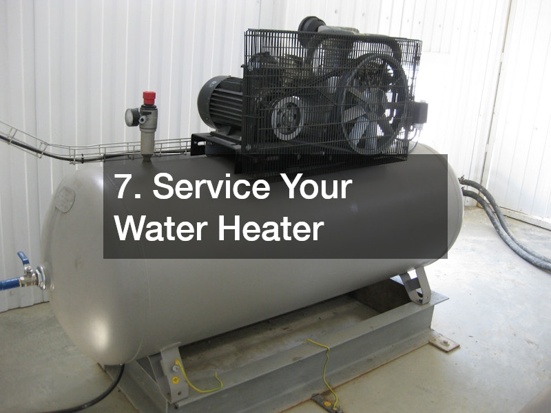 7. Service Your Water Heater