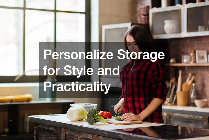 Personalize Storage for Style and Practicality
