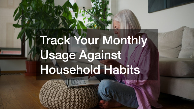 Track Your Monthly Usage Against Household Habits
