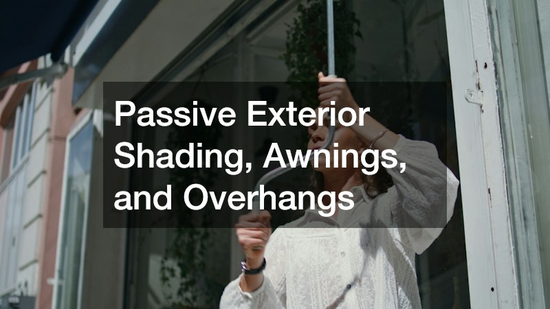 Passive Exterior Shading, Awnings, and Overhangs