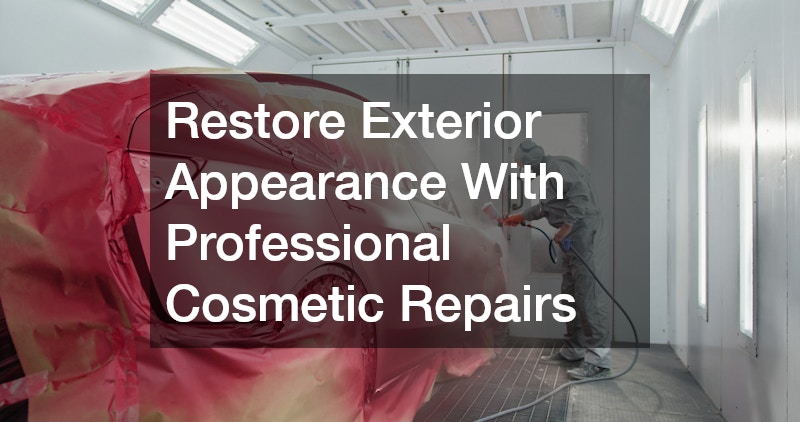 Restore Exterior Appearance With Professional Cosmetic Repairs