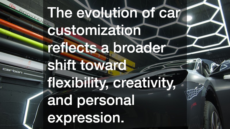 The evolution of car customization reflects a broader shift toward flexibility, creativity, and personal expression.