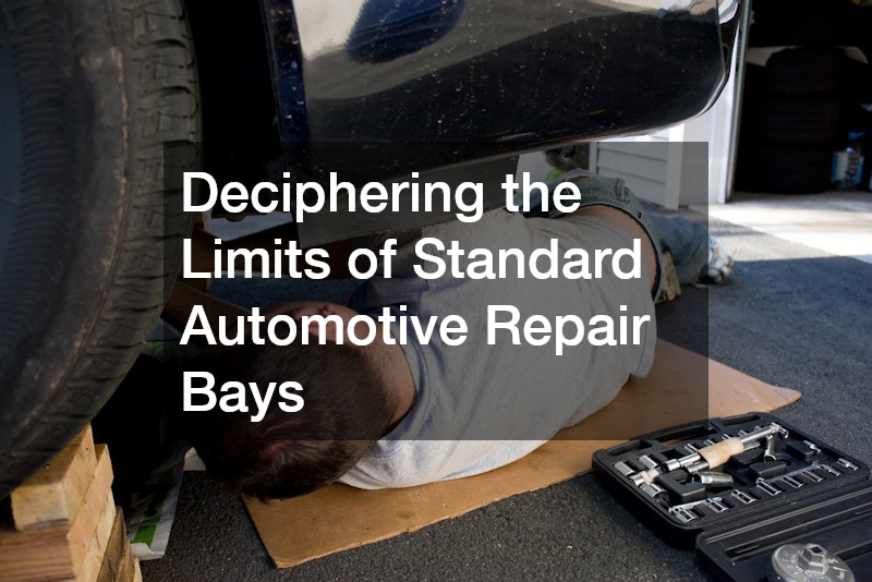 Deciphering the Limits of Standard Automotive Repair Bays