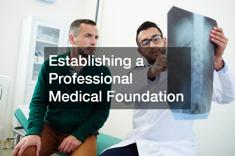 Establishing a Professional Medical Foundation