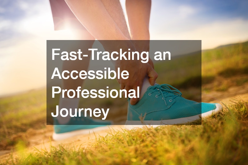 Fast-Tracking an Accessible Professional Journey