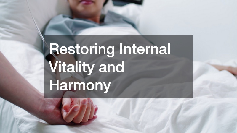 Restoring Internal Vitality and Harmony