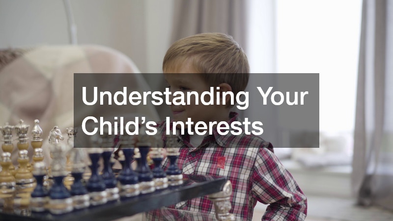 Understanding Your Child’s Interests