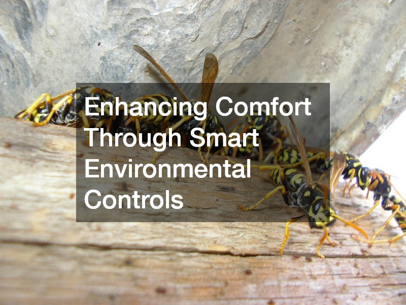 Enhancing Comfort Through Smart Environmental Controls