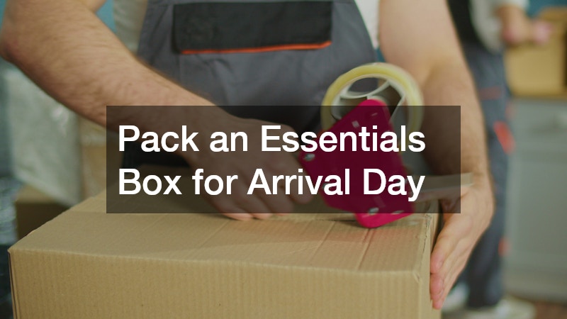 Pack an Essentials Box for Arrival Day