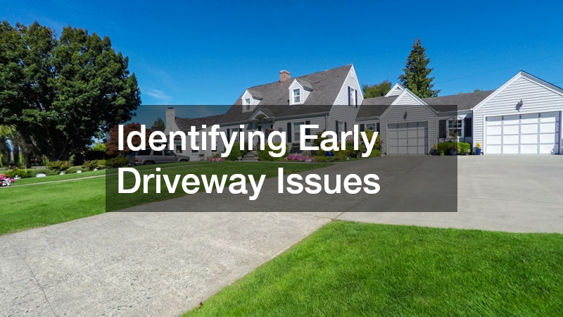Identifying Early Driveway Issues