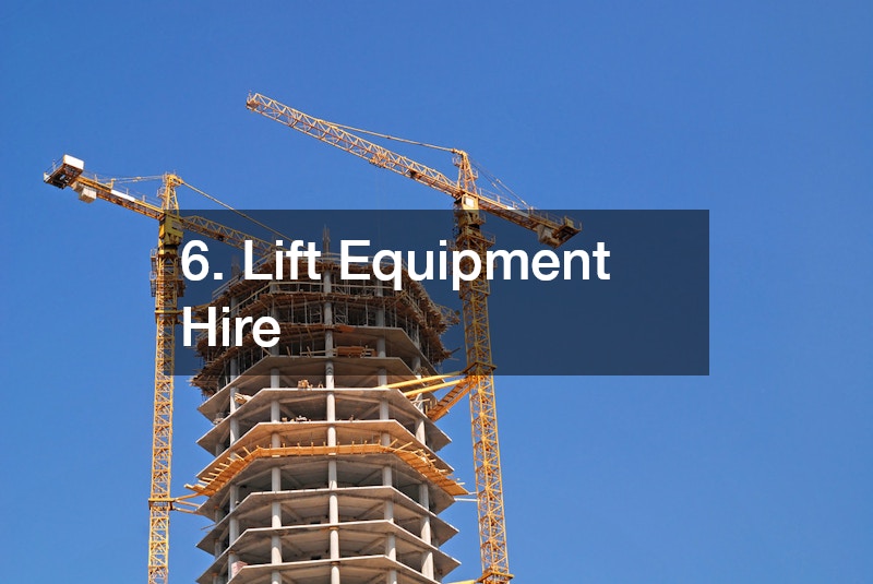 6. Lift Equipment Hire