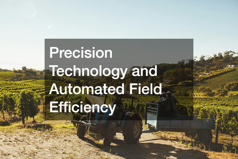 Precision Technology and Automated Field Efficiency