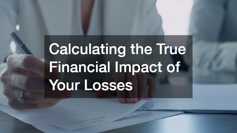 Calculating the True Financial Impact of Your Losses