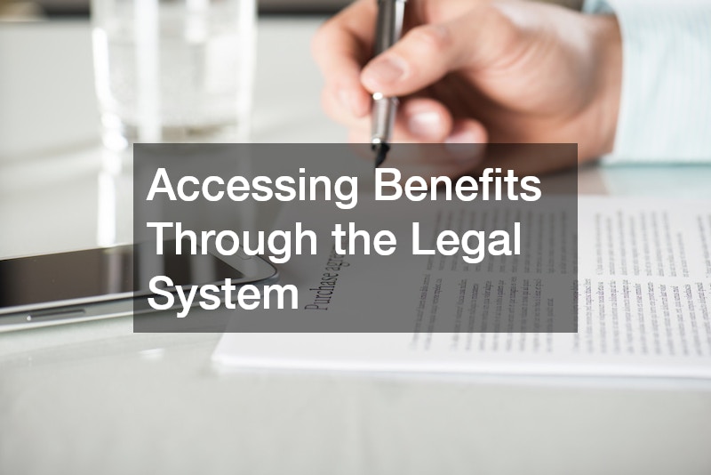 Accessing Benefits Through the Legal System