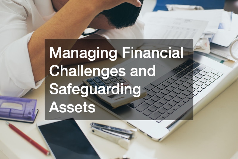 Managing Financial Challenges and Safeguarding Assets