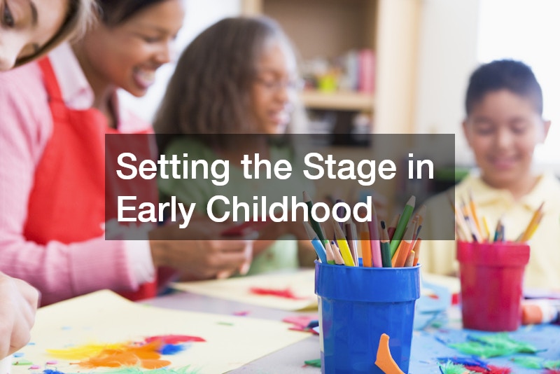Setting the Stage in Early Childhood
