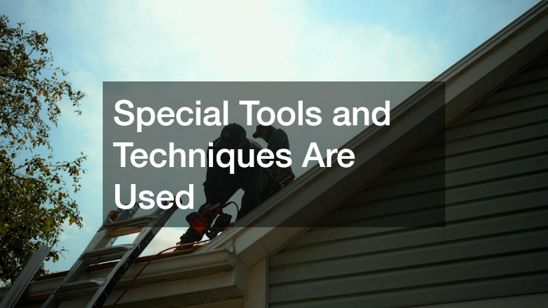 Special Tools and Techniques Are Used