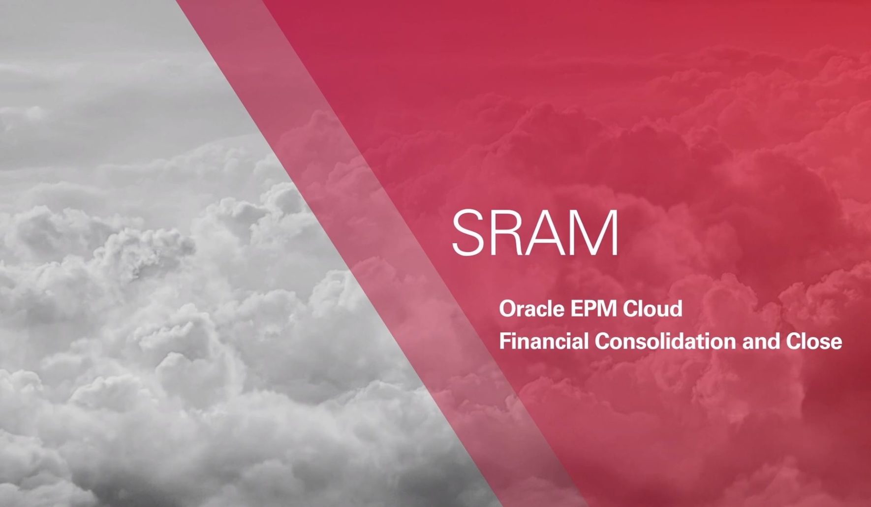 SRAM - Oracle EPM Cloud Financial Consolidation and Close
