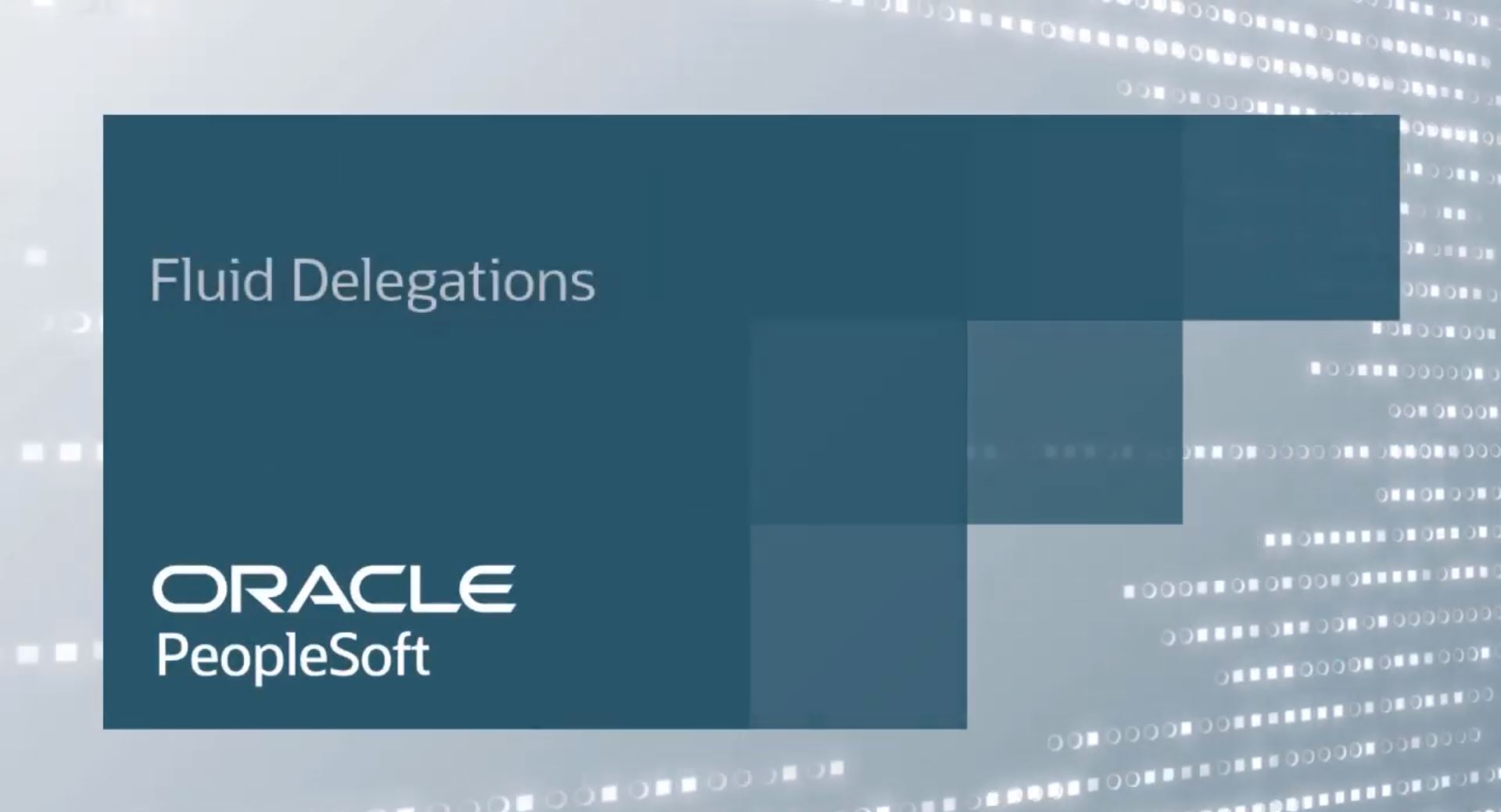 Overview of PeopleSoft Fluid Delegations Quest Oracle Community