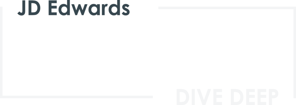 JD Edwards INFOCUS Dive Deep