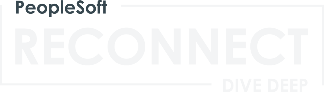 PeopleSoft RECONNECT Dive Deep