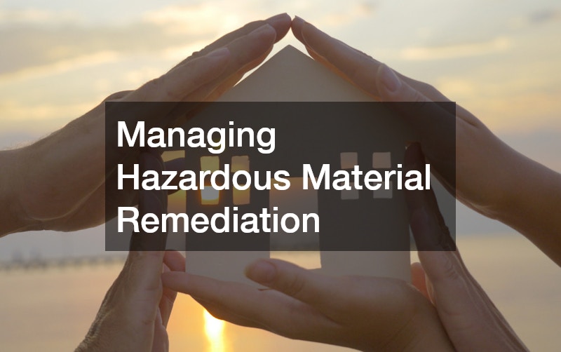 Managing Hazardous Material Remediation