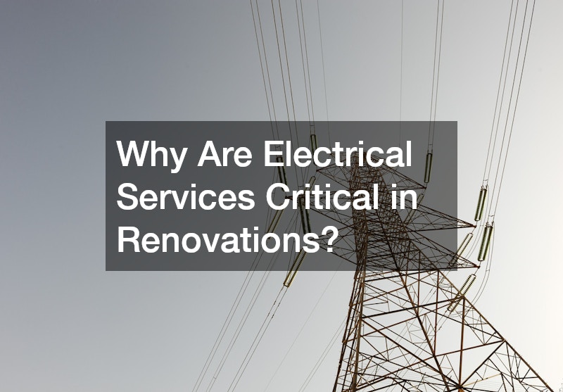Why Are Electrical Services Critical in Renovations?