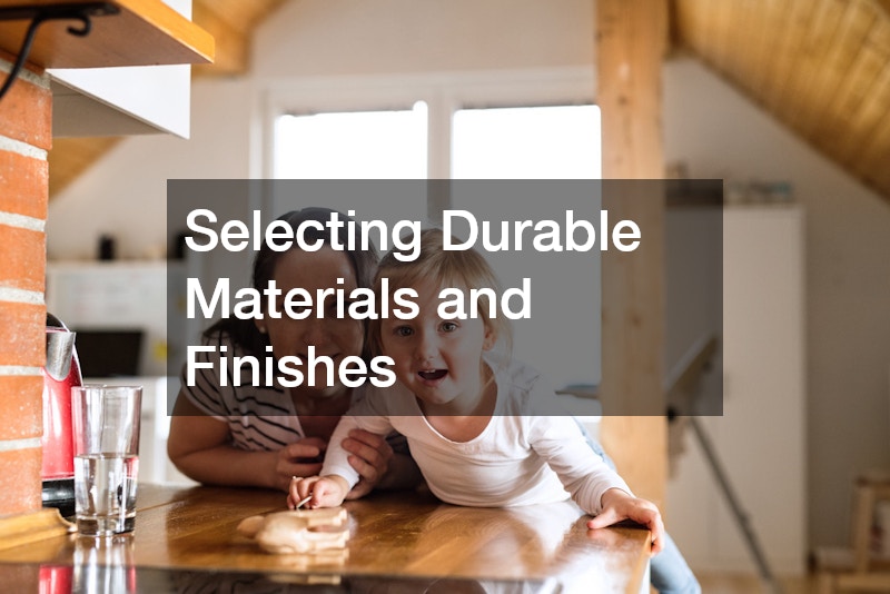 Selecting Durable Materials and Finishes