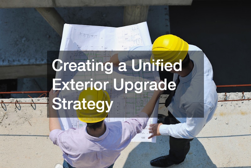 Creating a Unified Exterior Upgrade Strategy