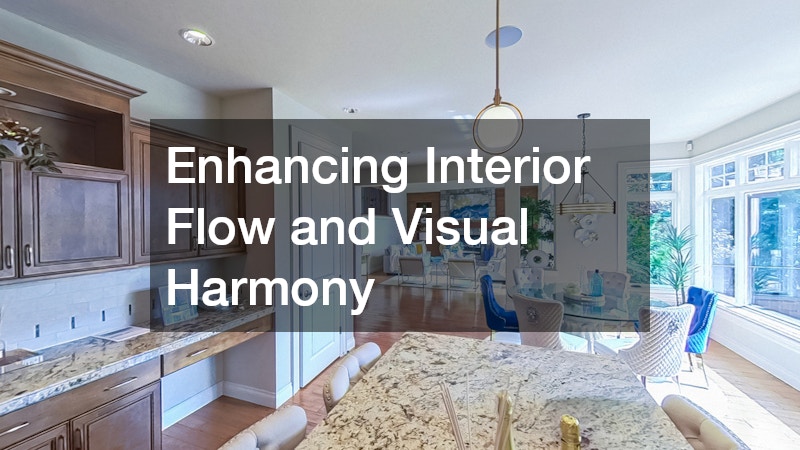 Enhancing Interior Flow and Visual Harmony