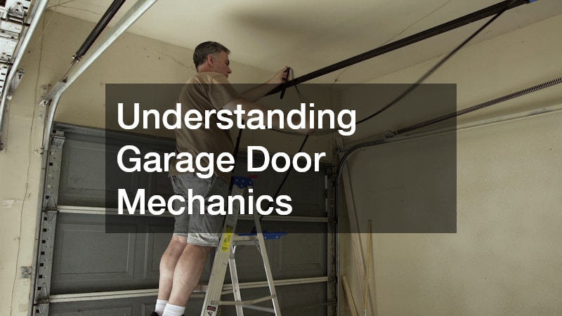 Understanding Garage Door Mechanics