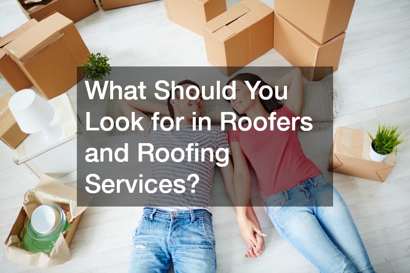 What Should You Look for in Roofers and Roofing Services?