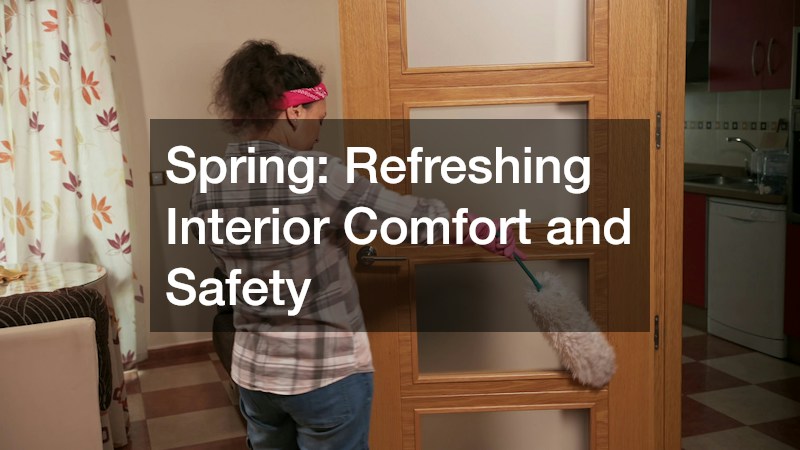 Spring: Refreshing Interior Comfort and Safety