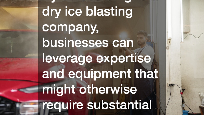 By outsourcing to a dry ice blasting company, businesses can leverage expertise and equipment that might otherwise require substantial investment. 